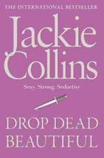 Drop dead beautiful by Jackie Collins (Paperback), Gelezen, Jackie Collins, Verzenden