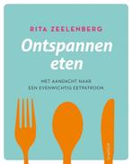 Ontspannen eten 9789462500839 Rita Zeelenberg, Boeken, Verzenden, Zo goed als nieuw, Rita Zeelenberg