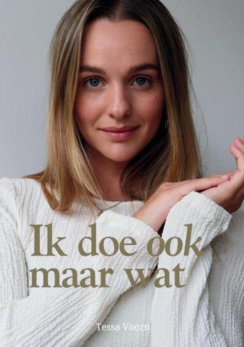 9789403746463 Ik doe ook maar wat Tessa Voorn, Boeken, Psychologie, Nieuw, Verzenden