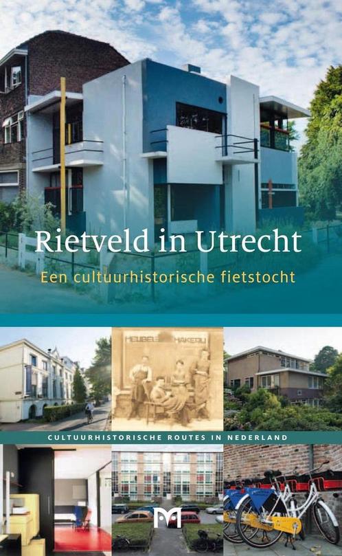 Rietveld in Utrecht / Cultuurhistorische routes in Nederland, Boeken, Geschiedenis | Wereld, Gelezen, Verzenden