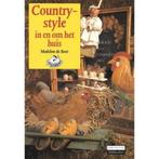 Country Style In En Om Het Huis 9789021323855, Gelezen, Madelon de Boer, Verzenden