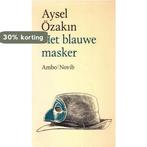 Het blauwe masker 9789026309311 Ozakin, Verzenden, Gelezen, Ozakin