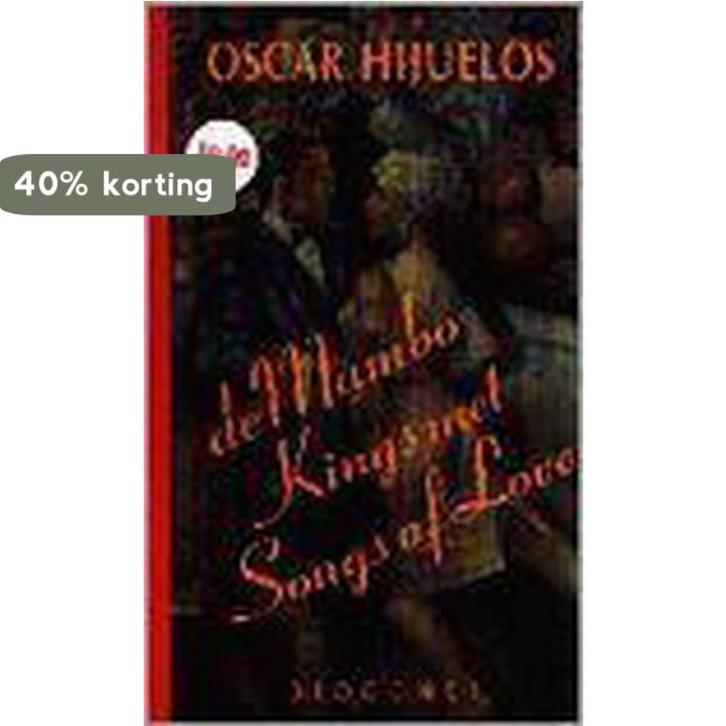 De Mambo Kings met Songs of Love - O. Hijuelos 9789041400376, Boeken, Romans, Gelezen, Verzenden
