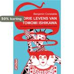 De drie levens van Tomomi Ishikawa 9789046815885, Verzenden, Gelezen, Benjamin Constable