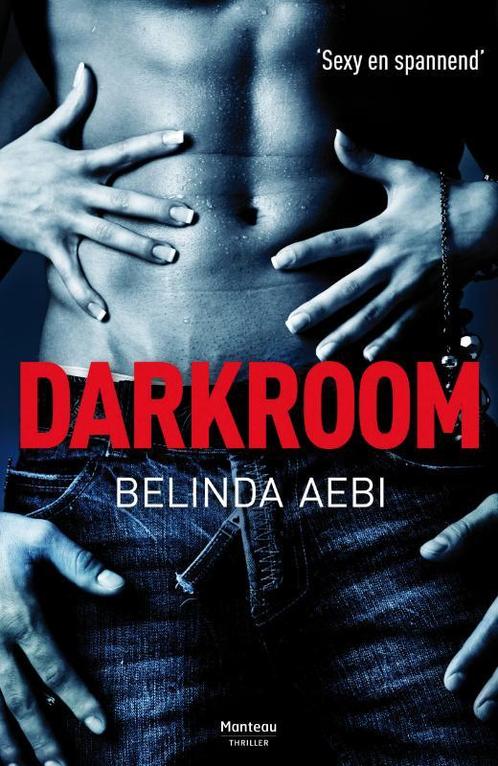 Darkroom 9789022328361 Belinda Aebi, Boeken, Thrillers, Gelezen, Verzenden