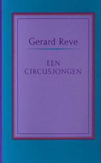 Een circusjongen 9789020427226 Gerard Reve, Boeken, Gelezen, Gerard Reve, Verzenden
