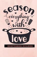 9789464482461 Receptenboek invulboek: Season everything w..., Boeken, Kookboeken, Verzenden, Nieuw, Gold Arts Books
