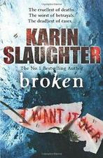 Broken By Karin Slaughter., Boeken, Taal | Engels, Karin Slaughter, Zo goed als nieuw, Verzenden