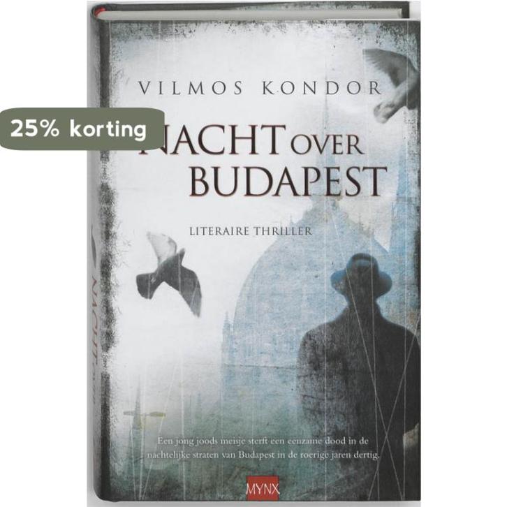 Nacht over Budapest 9789089681232 Vilmos Kondor, Boeken, Thrillers, Gelezen, Verzenden