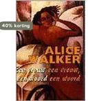 Een vrouw een vrouw, een woord een woord 9789041700711, Boeken, Verzenden, Gelezen, Alice Walker