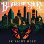 Blackberry Smoke - Be Right Here - CD, Ophalen of Verzenden, Nieuw in verpakking