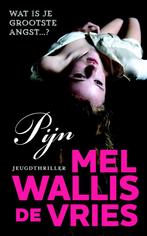 Pijn 9789026144356 Mel Wallis de Vries, Boeken, Kinderboeken | Jeugd | 13 jaar en ouder, Verzenden, Gelezen, Mel Wallis de Vries