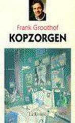 Kopzorgen 9789038404257 Frank Groothof, Boeken, Verzenden, Gelezen, Frank Groothof