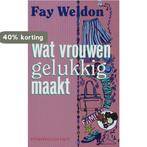 Wat vrouwen gelukkig maakt 9789025426668 Fay Weldon, Verzenden, Gelezen, Fay Weldon