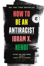 How to Be an Antiracist 9780525509288 Ibram X. Kendi, Verzenden, Gelezen, Ibram X. Kendi