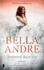 Betoverd door jou / Sullivan / 4 9789022570739 Bella Andre, Boeken, Verzenden, Gelezen, Bella Andre