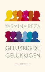 Gelukkig de gelukkigen 9789023484318 Yasmina Reza, Verzenden, Zo goed als nieuw, Yasmina Reza