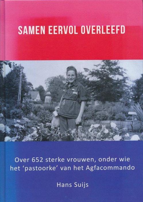 Samen eervol overleefd 9789463458634 Hans Suijs, Boeken, Oorlog en Militair, Zo goed als nieuw, Verzenden