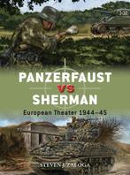 9781472832313 Panzerfaust vs Sherman European Theater 194..., Verzenden, Nieuw, Steven J. Zaloga