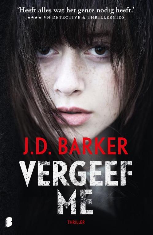 Vergeef me / Sam Porter / 3 9789022596593 J.D. Barker, Boeken, Thrillers, Zo goed als nieuw, Verzenden