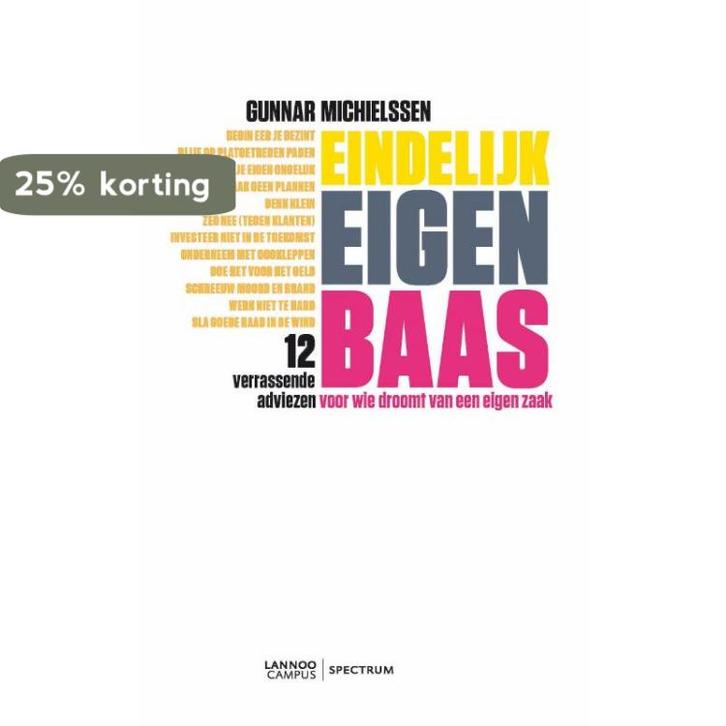 Eindelijk Eigen Baas 9789077330081 Gunnar Michielssen, Boeken, Economie, Management en Marketing, Gelezen, Verzenden