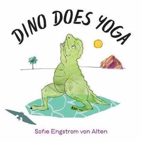 Dino Does Yoga 9781623173067 Sofie Engström Von Alten, Boeken, Overige Boeken, Gelezen, Verzenden