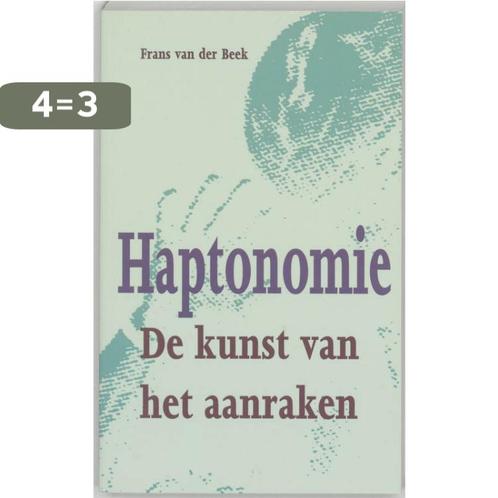 Haptonomie 9789055010974 F. van der Beek, Boeken, Gezondheid, Dieet en Voeding, Gelezen, Verzenden