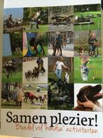 Samen Plezier!Bundel vol hondse activiteiten 9789090288734, Boeken, Verzenden, Zo goed als nieuw, Famke van Buren
