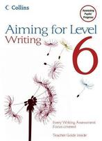 Aiming For - Levels 6 Writing: Student Book, West, Keith,, Gelezen, Christopher Martin, Ian Kirby, Robert Francis, Keith West, Caroline Bentley-Davies, Gareth Calway