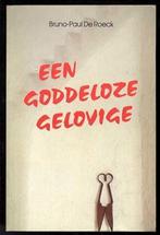 GODDELOZE GELOVIGE EEN 9789060206409 Roeck, Boeken, Verzenden, Gelezen, Roeck