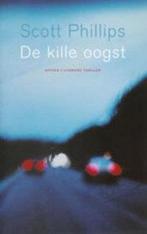 Kille Oogst 9789041406583 Scott Phillips, Verzenden, Zo goed als nieuw, Scott Phillips