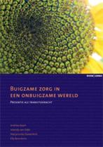 Buigzame zorg in een onbuigzame wereld 9789059317512, Verzenden, Zo goed als nieuw, Andries Baart