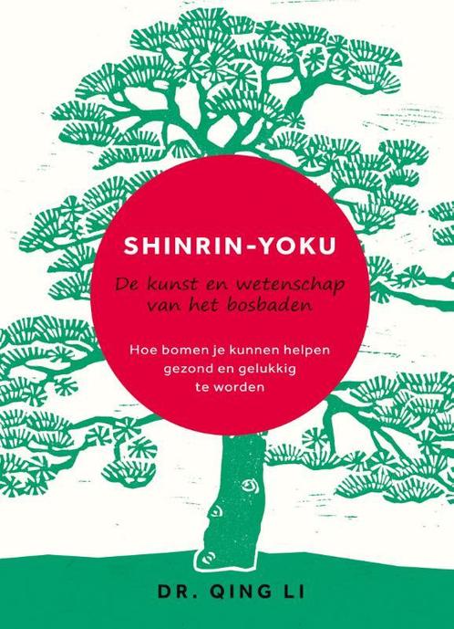 Shinrin-Yoku 9789400509849 Qing Li, Boeken, Psychologie, Gelezen, Verzenden