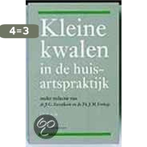 KLEINE KWALEN IN DE HUISARTSPRAKTIJK DR 3 9789063481100, Boeken, Wetenschap, Gelezen, Verzenden