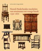 Noord-Nederlandse meubelen van renaissance tot vroege barok, Zo goed als nieuw, Loek van Aalst ; Annigje Hofstede