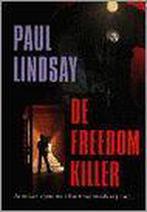 Freedom killer 9789026975745 Paul Lindsay, Verzenden, Zo goed als nieuw, Paul Lindsay