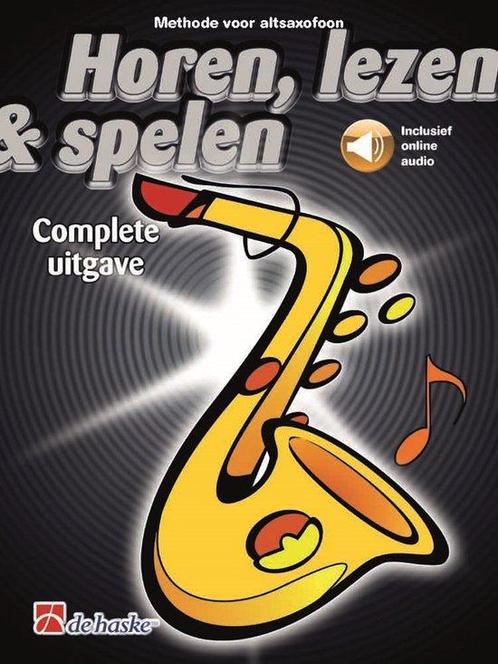 Horen, lezen & spelen Complete uitgave altsaxofoon, Boeken, Overige Boeken, Gelezen, Verzenden