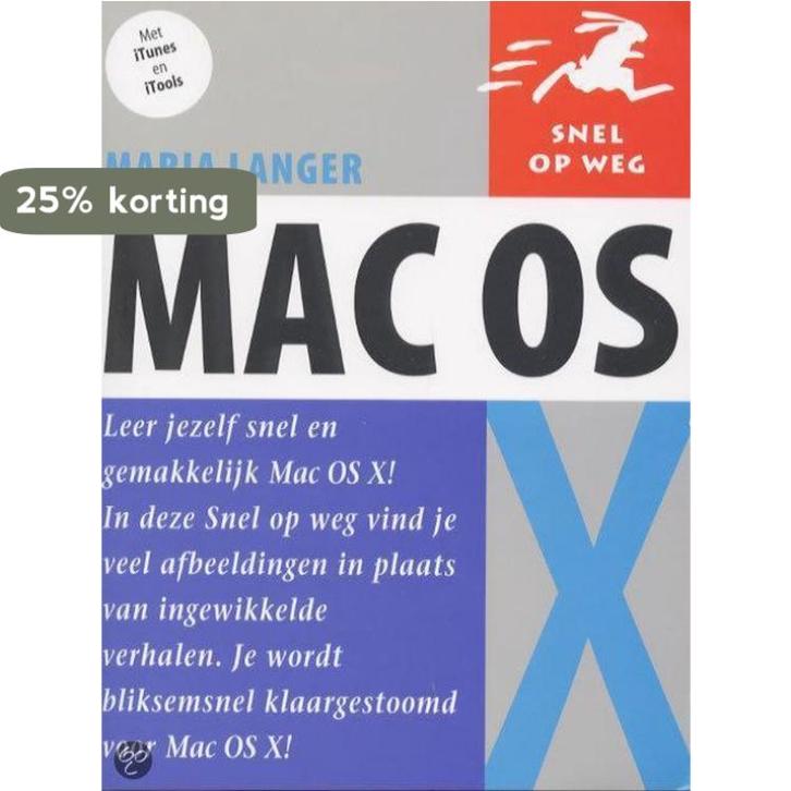 Mac OS X / Snel op weg 9789043005111 M. Langer, Boeken, Informatica en Computer, Gelezen, Verzenden