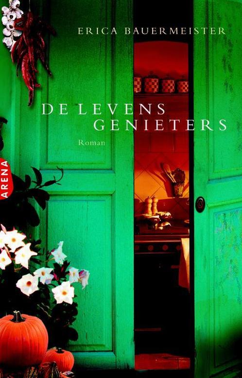 De levensgenieters 9789089900289 Erica Bauermeister, Boeken, Romans, Zo goed als nieuw, Verzenden
