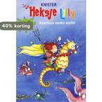 Avontuur onder water / Heksje Lilly 9789020683578 Knister, Verzenden, Gelezen, Knister