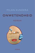 Onwetendheid 9789026317262 Milan Kundera, Verzenden, Zo goed als nieuw, Milan Kundera