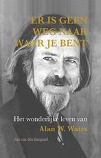 9789088402524 Er is geen weg naar waar je bent, Verzenden, Nieuw, Han van den Boogaard