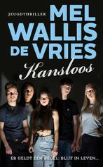 Kansloos 9789026158087 Mel Wallis de Vries, Verzenden, Gelezen, Mel Wallis de Vries