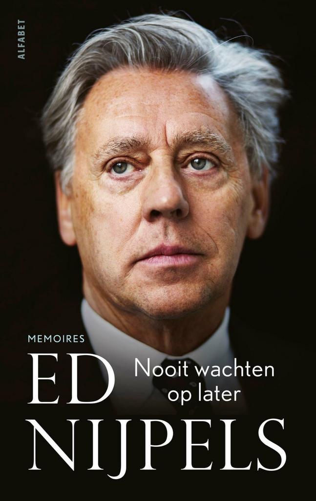 Nooit wachten op later (9789021341330, Ed Nijpels), Boeken, Romans, Nieuw, Verzenden