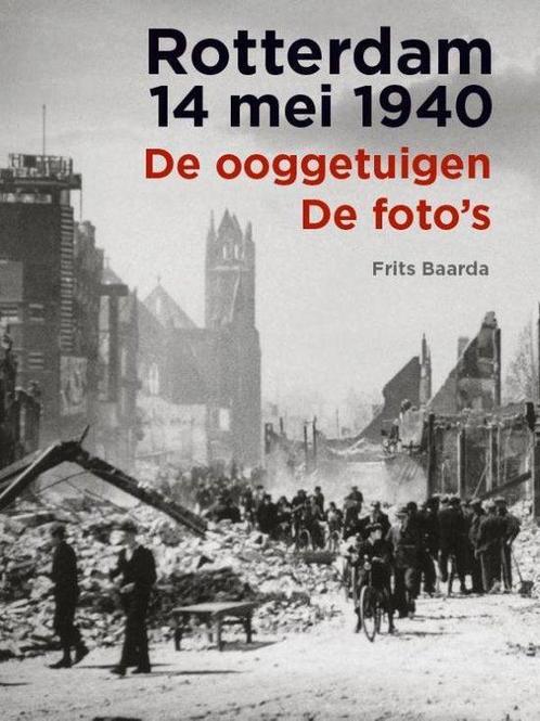 Boek Rotterdam 14 mei 1940 9789068686760, Boeken, Overige Boeken, Zo goed als nieuw, Verzenden