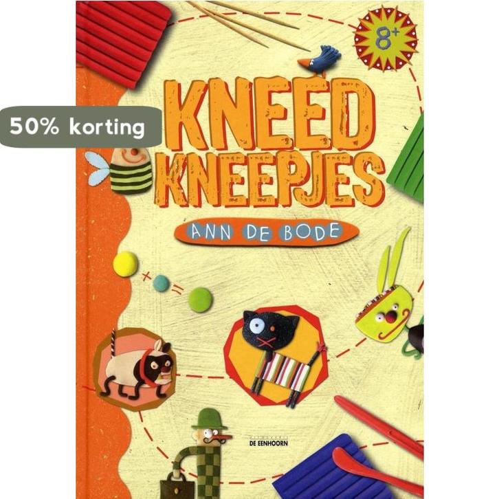 Kneedkneepjes 9789058385086 Ann De Bode, Boeken, Kinderboeken | Jeugd | 10 tot 12 jaar, Gelezen, Verzenden