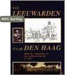 VAN LEEUWARDEN NAAR DEN HAAG 9789051941630 HUIZENGA, Verzenden, Gelezen, HUIZENGA