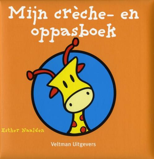 Crèche- en oppasboek 9789048302925 Esther Naalden, Boeken, Prentenboeken en Plaatjesalbums, Zo goed als nieuw, Verzenden
