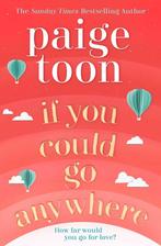 If You Could Go Anywhere 9781471179464 Paige Toon, Boeken, Verzenden, Gelezen, Paige Toon