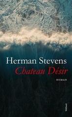 Chateau Désir (9789044629743, Herman Stevens), Boeken, Verzenden, Nieuw